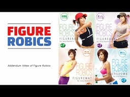 Addendum Video of Figure Robics