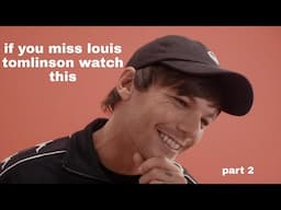 if you miss louis tomlinson watch this. part 2