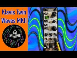 The Gaz Williams Show - Klavis Twin Waves mkII