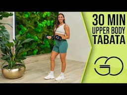 30 Minute Upper Body Tabata Workout | GO - Day 12