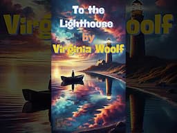 To the Lighthouse: Memory, Time & Family Explored in Depth! ✨🏠📖