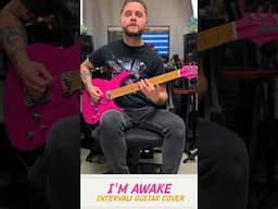 INTERVALS - I'M AWAKE GUITAR COVER  #guitar #aristides #guitarist #intervals #djent #shred