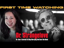 Dr. Strangelove Or: How I Learned To Stop Worrying And Love The Bomb  | First Time Watching