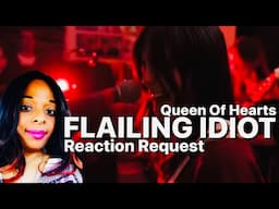 FLAILING IDIOT - QUEEN OF HEARTS (Official) REACTION