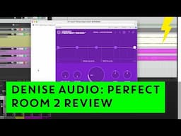 Denise Audio Perfect Room 2 Review: The Ultimate Transparent Reverb Plugin for Music Production