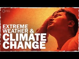 The Link Between Extreme Weather and Climate Change