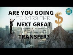 📉 YOUR ABOUT TO MISS THE NEXT GREAT WEALTH TRANSER