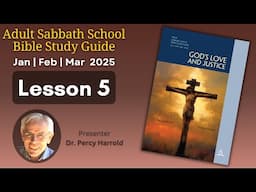 2025 Q1 Lesson 05 – The Wrath of Divine Love – Audio by Percy Harrold