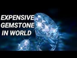 THE MOST EXPENSIVE AND RAREST GEMSTONES IN THE WORLD