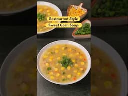 Restaurant Style Sweet Corn Soup