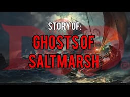 Ghosts of Saltmarsh: Dungeons and Dragons Story Explained