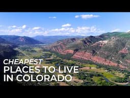 CHEAPEST PLACES TO LIVE IN COLORADO: 7 Most Affordable Towns | Budget-Friendly Colorado Living