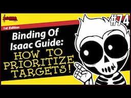 Binding Of Isaac Guide: How To Prioritize Targets! - Episode 74 - The Binding Of Isaac Repentance+