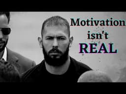 "MOTIVATION ISN"T REAL" -Andrew Tate Motivational Speech- Overcome Laziness