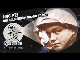 1916 Pt. 2 – Child soldiers of WW1 - Sabaton History 121 [Official]