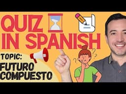 Live Spanish Quiz: FUTURO COMPUESTO