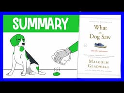 What the Dog Saw by Malcolm Gladwell | Animated Book Summary