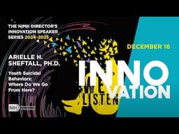 Director's Innovation Speaker Series: Youth Suicidal Behaviors: Where Do We Go From Here