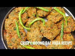 Tasty Crispy Gujarat Famous Moong Dal Vada Recipe | Easy Moong Dal Pakoda Street Style Mung Dal Vada