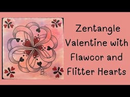 Zentangle Valentine Tile with Flawcor and Flitter Hearts