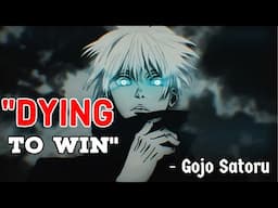 Dying to win - Gojo speech | Gojo Satoru | Jujutsu Kaisen