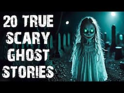 20 True Disturbing Ghost & Paranormal Scary Stories | Disturbing Horror Stories To Fall Asleep To