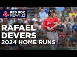 Rafael Devers 2024 Home Runs | Red Sox Rewind