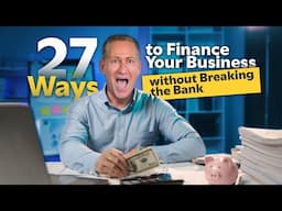 27 Ways to Finance Your Business Without Breaking the Bank