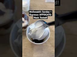 McDonald’s Sundae + Espresso AFFOGATO Hack Tested!