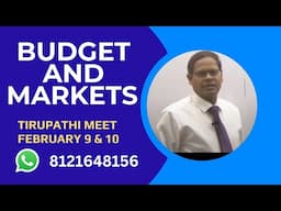 Budget and Markets; Friday Saturday Spl. Markets Direction?