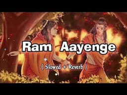 RAM AAYENGE (Slowed+Reverb) | Vishal Mishra, Payal Dev | Bhajan | Musichub2.0 🙏❤🚩❤‍🩹