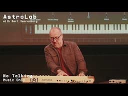 @ArturiaOfficial AstroLab With Bert Smorenburg (MUSIC ONLY)