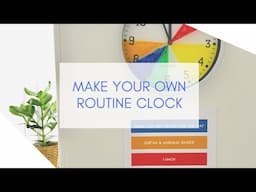 Make your own routine clock