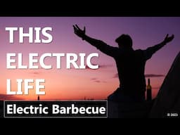 This Electric Life - Crossray Electric Barbecue