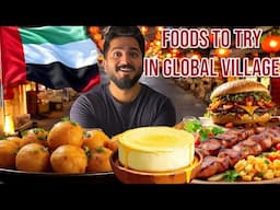 Global Village Dubai Food Tour - MUST TRY FOOD !!