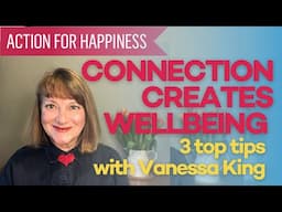 Connection is key to our wellbeing. Friendly February with Vanessa King