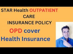 STAR HEALTH INSURANCE OUTPATIENT CARE INSURANCE POLICY. OPD Health Insurance plan #OPDHEALTH#PLAN