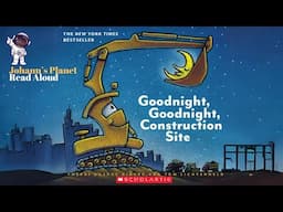 Goodnight, Goodnight, Construction Site - Read Aloud Story