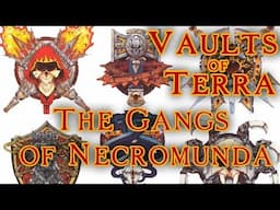 Vaults of Terra - (Imperium) The Gangs of Necromunda