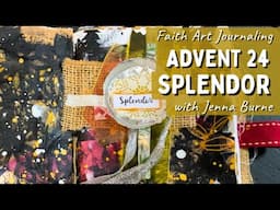 Advent Art Journaling 2024 - SPLENDOR - Advent Word