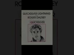 Why You Won’t Hear the 1986 Hit Single Quicksilver Lightening live by Roger Daltrey.