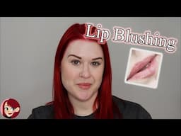 My Lip Blushing Experience