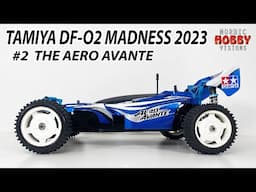 Tamiya DF-02 Madness 2023: The Aero Avante!