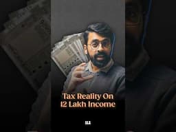 Tax Reality on 12 Lakh Income | #LLAShorts 1136