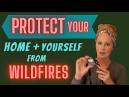 How To Protect Your HOME From WILDFIRES