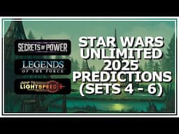 5 Star Wars Unlimited Predictions For 2025