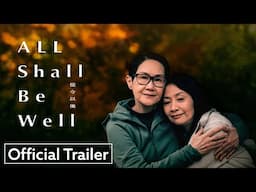 All Shall Be Well | Official HD Trailer | Strand Releasing