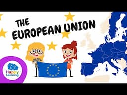 What is the EUROPEAN UNION? 🇪🇺  | History & How It Works | Educational Videos | @HappyLearningENG