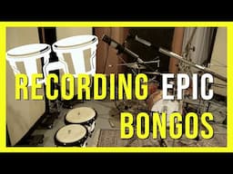 How to record EPIC BONGOS!