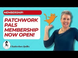 Join the Patchwork Pals Membership Today!